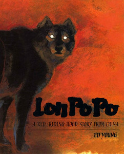 Lon Po Po: A Red-Riding Hood Story from China