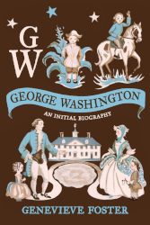 George Washington: An Initial Biography