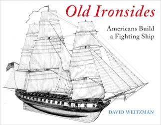 Old Ironsides: Americans Build a Fighting Ship