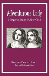 Adventurous Lady: Margaret Brent of Maryland Reprint