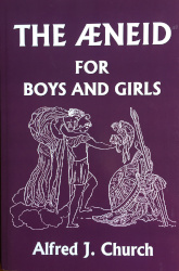 The Aeneid for Boys and Girls Reprint
