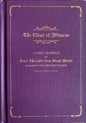 The Cloud of Witness: A Daily Sequence of Great Thoughts from Many Minds Following the Christian Seasons Reprint
