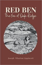 Red Ben: The Fox of Oak Ridge Reprint