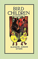 Bird Children: The Little Playmates of the Flower Children Reprint