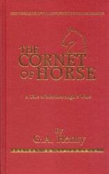 The Cornet of Horse: A Tale of Marlborough's Wars Reprint