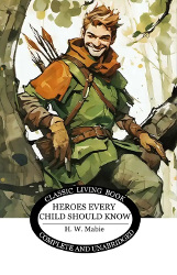Heroes Every Child Should Know Reprint
