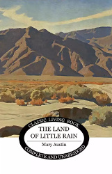 The Land of Little Rain Reprint