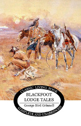 Blackfoot Lodge Tales Reprint