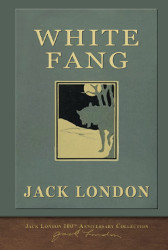 White Fang: 100th Anniversary Edition Reprint