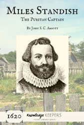 Miles Standish: The Puritan Captain