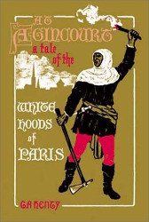 At Agincourt: A Tale of the White Hoods of Paris Reprint