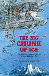 The Big Chunk of Ice (Signed Edition)