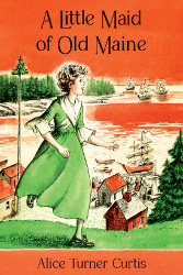 A Little Maid of Old Maine