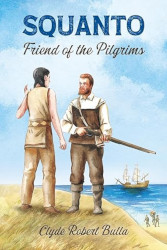 Squanto, Friend of the Pilgrims